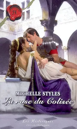 La rose du colisée | Michelle Styles
