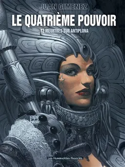 Le quatrième pouvoir. Vol. 2. Meurtres sur Antiplona | Juan Giménez