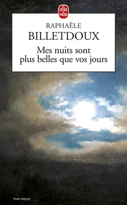 Mes nuits sont plus belles que vos jours | Marie Billetdoux