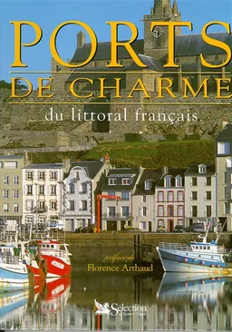 Ports de charme du littoral français | Jean-Louis Guéry, Florence Arthaud
