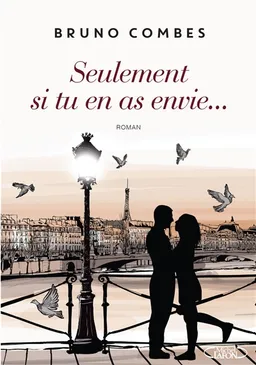 Seulement si tu en as envie... | Bruno Combes