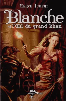 Blanche et l'oeil du grand khan | Hervé Jubert