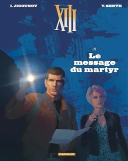 XIII. Vol. 23. Le message du martyr | Yves Sente, Iouri Jigounov, Bérengère Marquebreucq