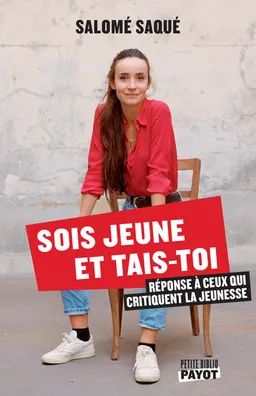 Sois jeune et tais-toi : réponse à ceux qui critiquent la jeunesse | Salomé Saqué