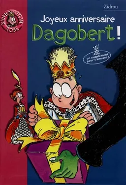 Joyeux anniversaire Dagobert | Zidrou, Bernard Godi