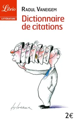 Dictionnaire de citations pour servir au divertissement et à l'intelligence du temps | Raoul Vaneigem
