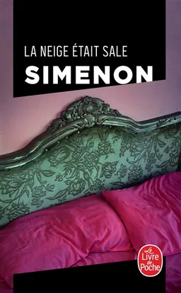 La neige était sale | Georges Simenon
