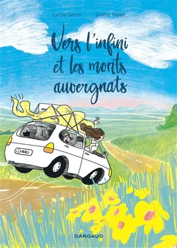 Vers l'infini et les monts auvergnats | Lucile Gorce, Emma Tissier