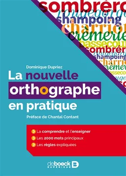 La nouvelle orthographe en pratique | Dominique Dupriez, Chantal Contant