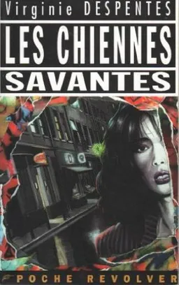 Les chiennes savantes | Virginie Despentes
