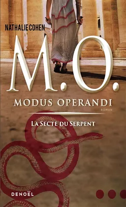 Modus operandi. Vol. 1. La secte du serpent | Nathalie Cohen