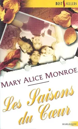 Les saisons du coeur | Mary Alice Monroe