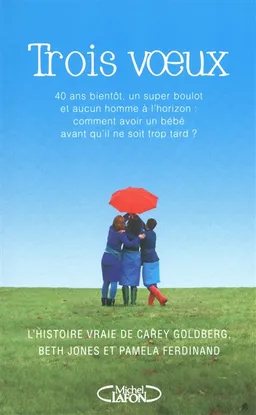 Trois voeux | Carey Goldberg, Beth Jones, Pamela Ferdinand