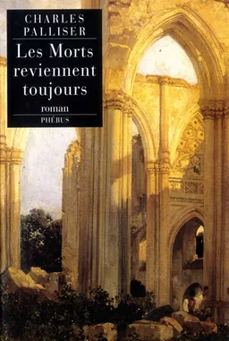 Les morts reviennent toujours | Charles Palliser
