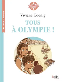 Tous à Olympie ! | Viviane Koenig, Barbara Delmau, Sylvain Cabot