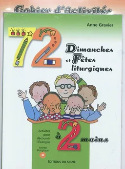 72 dimanches et fêtes liturgiques à 2 mains : livre + cahier | Anne Gravier