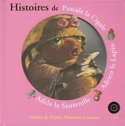 Histoires de Pascale la cigale, Adrien le lapin, Adèle la sauterelle | Antoon Krings