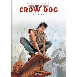 Lance Crow Dog. Vol. 5. Taïna | Serge Perrotin, Gaël Séjourné