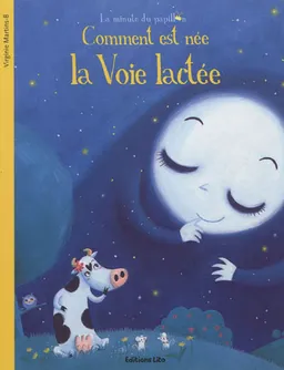 Comment est née la voie lactée | Virginie Martins-B