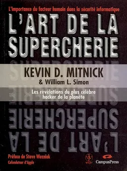 L'art de la supercherie : les révélations du plus célèbre hacker de la planète | Kevin D. Mitnick, William L. Simon