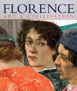 Florence, art et civilisation | Silvestra Bietoletti, Elena Capretti, Marco Chiarini