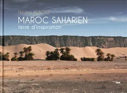 Maroc saharien, terre d'inspiration | Nezha Alaoui