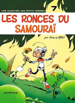 Les petits hommes. Vol. 7. Les ronces du samouraï | Seron, Mittéï