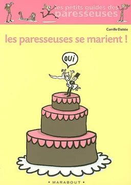 Les paresseuses se marient | Camille Dattée