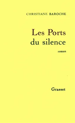Les Ports du silence | Christiane Baroche