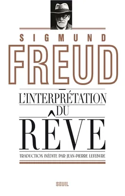 L'interprétation du rêve | Sigmund Freud, Jean-Pierre Lefebvre