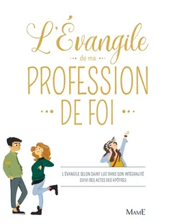 L'Evangile de ma profession de foi : texte de la Bible, traduction officielle liturgique | Charlotte Grossetête, Julie Olivier