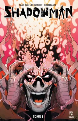 Shadowman. Vol. 1 | Cullen Bunn, Jon Davis-Hunt, Jordie Bellaire
