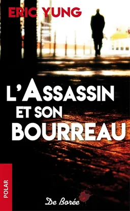 L'assassin et son bourreau | Eric Yung, Sylvain Larue