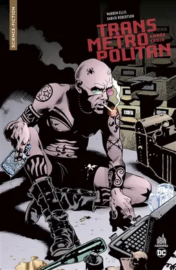 Transmetropolitan. Vol. 3. Année trois | Warren Ellis, Darick Robertson, Nathan Eyring, Patrick Stewart