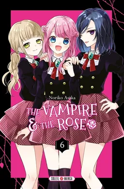 The vampire & the rose. Vol. 6 | Noriko Asaka