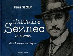 L'affaire Seznec en photos : des assises au bagne | Denis Seznec