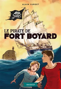 Le pirate de Fort Boyard | Alain Surget, Jean-Luc Serrano