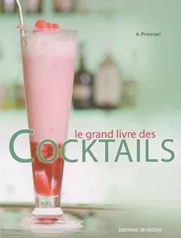 Le grand livre des cocktails | Antonio Primiceri