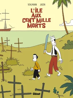 L'île aux cent mille morts | Fabien Vehlmann, Jason