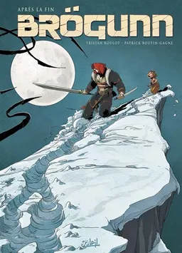 Brögunn. Vol. 1. Après la fin | Tristan Roulot, Patrick Boutin-Gagné, Le Moal