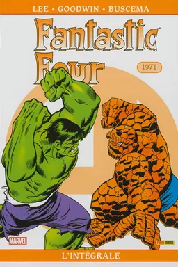 Fantastic Four : l'intégrale. Vol. 10. 1971 | Stan Lee, Jack Kirby, Archie Goodwin, John Buscema, John Romita, Ron Frenz