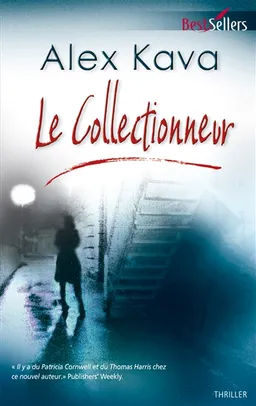 Le collectionneur | Alex Kava