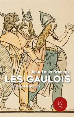 Les Gaulois | Jean-Louis Brunaux
