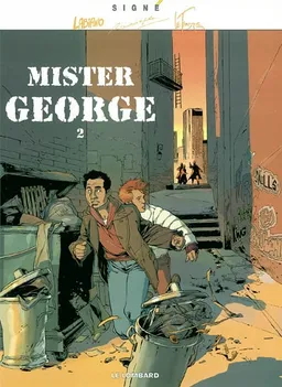 Mister George. Vol. 2 | Hugues Labiano, Rodolphe, Serge Le Tendre