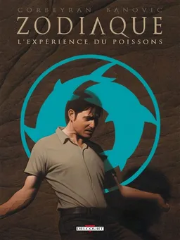 Zodiaque. Vol. 12. L'expérience du Poissons | Corbeyran, Sinisa Banovic, Dimitri Fogolin, Guy Delcourt