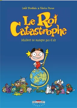 Le roi catastrophe. Vol. 1 | Lewis Trondheim, Fabrice Parme