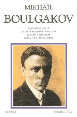 Romans | Mikhaïl Afanassievitch Boulgakov, Marianne Gourg-Antuszewicz, Laure Troubetzkoy, Marianne Gourg-Antuszewicz, Laure Troubetzkoy, Claude Ligny, Paul Kalinine