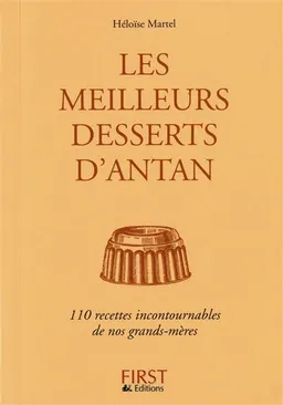 Les meilleurs desserts d'antan | Héloïse Martel