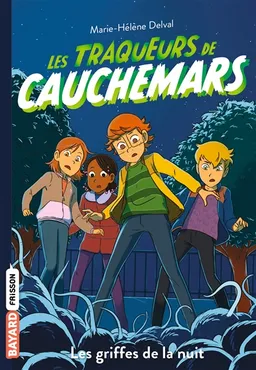 Les traqueurs de cauchemars. Vol. 6. Les griffes de la nuit | Marie-Hélène Delval