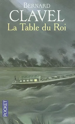 La Table du Roi | Bernard Clavel
